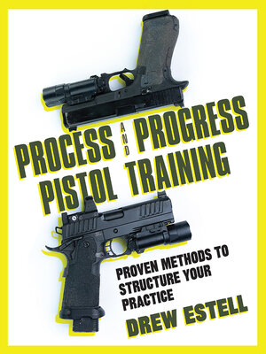 cover image of Process and Progress Pistol Training